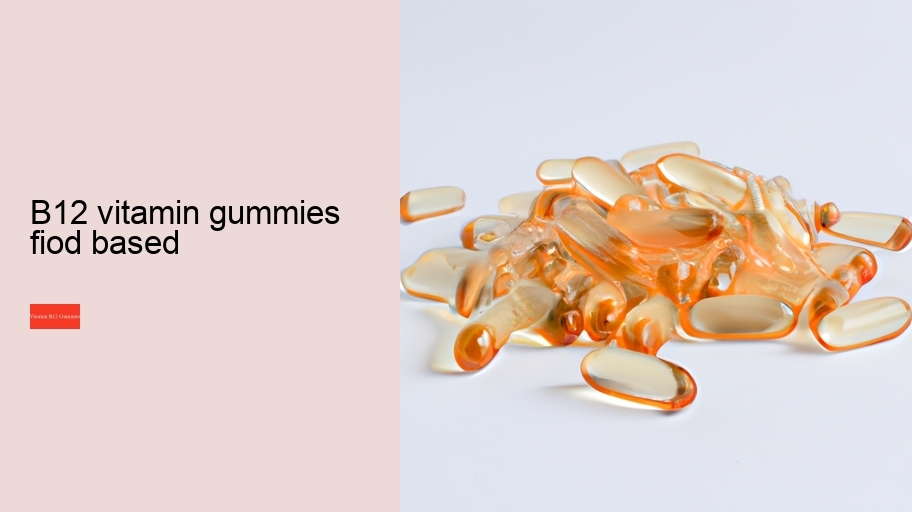 b12 vitamin gummies fiod based