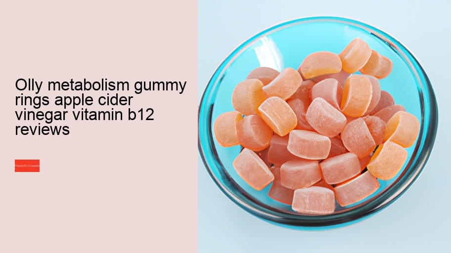 olly metabolism gummy rings apple cider vinegar vitamin b12 reviews