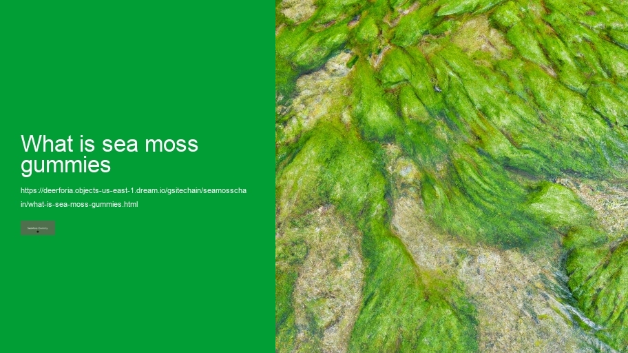 what is sea moss gummies